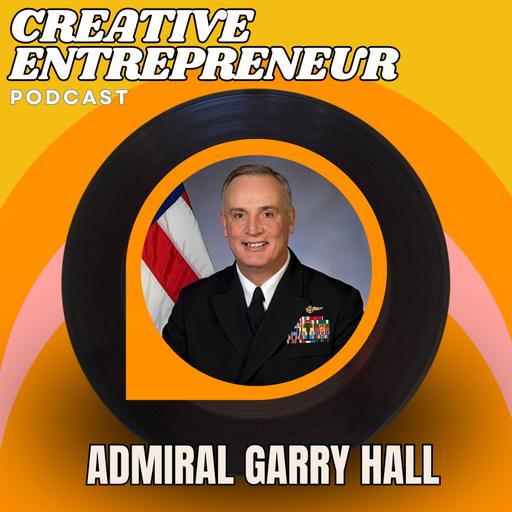 From the White House to Your House: Admiral Garry Hall on Becoming a High-Impact Leader