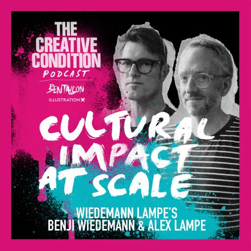 Ep 280: Cultural Impact at Scale with Wiedemann Lampe co-founders Benji Wiedemann and Alex Lampe