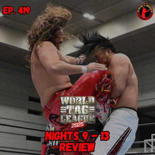 World Tag League 2025 Nights 9-13 Review