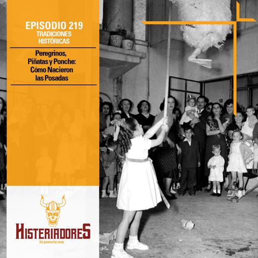 Episodio 219 - Peregrinos, Piñatas y Ponche: Cómo Nacieron las Posadas