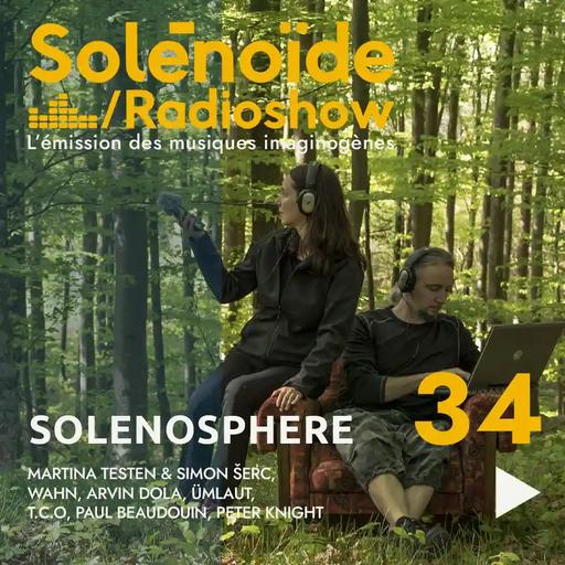 Solénoïde - Solénosphère 34 - 08.12.2025