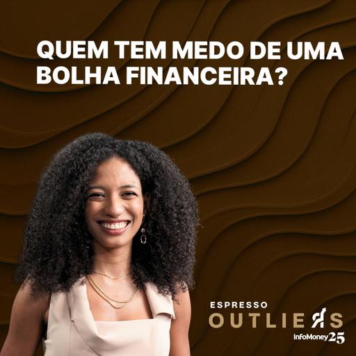 Entenda o que é bolha e o que é estrutural na alta da bolsa dos EUA | Espresso Outliers InfoMoney #6
