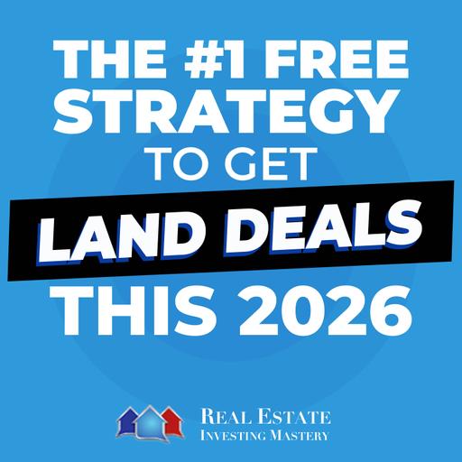 The #1 Free Strategy to Get Land Deals in 2026 » REI In Your Car