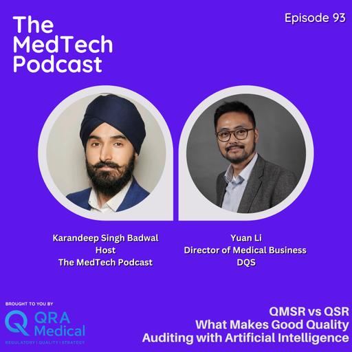#93 How QMSR Is Reshaping U.S. MedTech: ISO 13485, FDA Inspections and AI in Auditing with Dr. Yuan Li