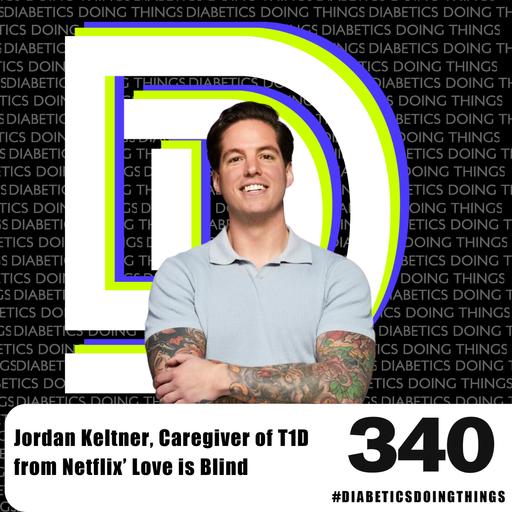 Episode 340 - Jordan Keltner from Netlix' Love is Blind