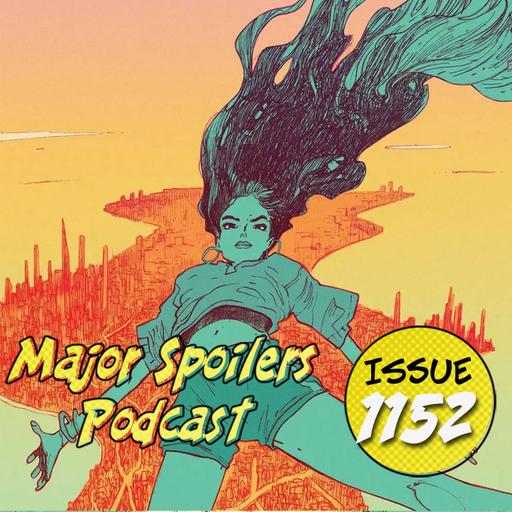 Major Spoilers Podcast #1152: Death Gets Downsized
