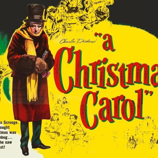 Scrooge/ A Christmas Carol (1951) - Podcast/Discussion