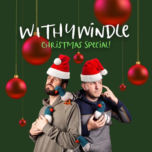 The Withywindle Christmas Special!