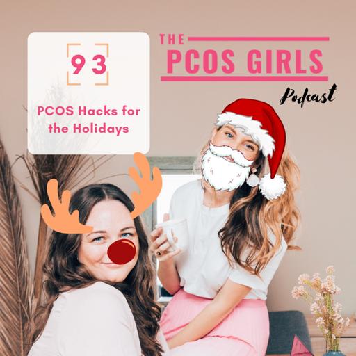 Ep 93 - PCOS Hacks for the Holidays