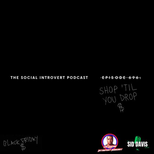 Episode 696: Shop ‘Til You Drop