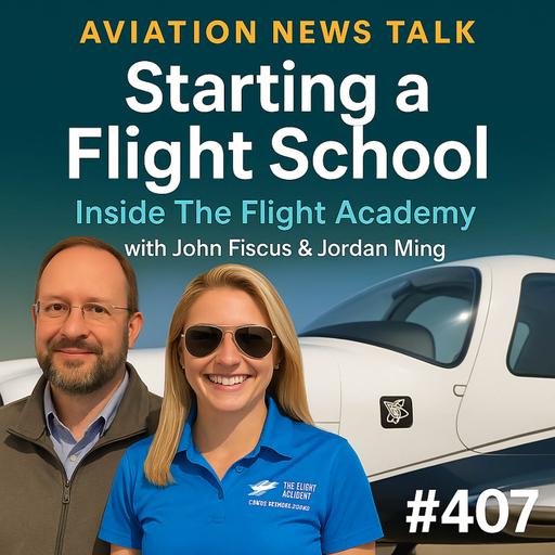 407 Starting a Flight School with The Flight Academy