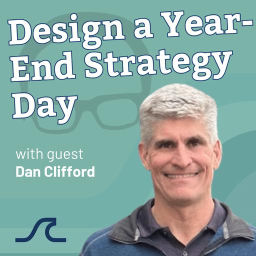 Your Annual Strategy Meeting: A Playbook for Leaders with Dan Clifford