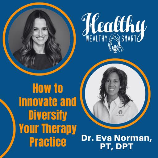 Dr. Eva Norman: How to Innovate and Diversify Your Therapy Practice