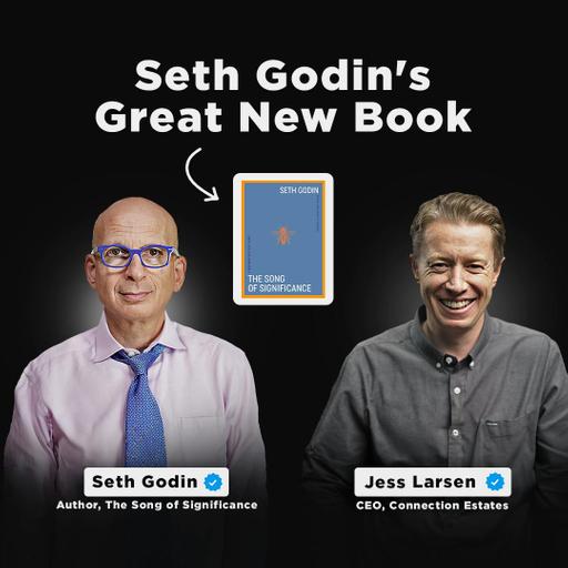 Seth Godin & His Incredible New Book “The Song Of Significance.”