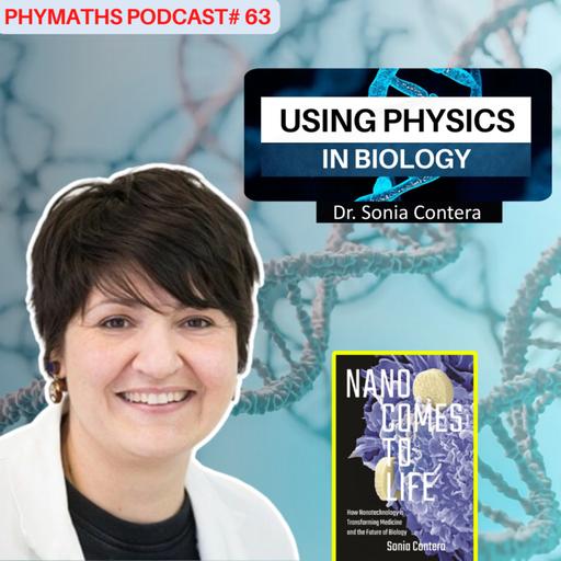 Phymaths podcast # 63 || Dr. Sonia Contera