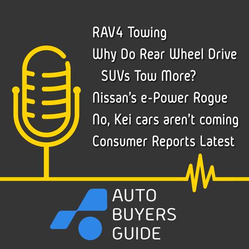Why Do RWD Vehicles Tow More? New RAV4 Towing, Nisan's e-Power Is Almost Here, No Kei Car Dreams