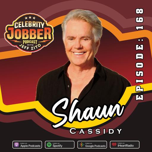 Celebrity Jobber with Jeff Zito - Shaun Cassidy