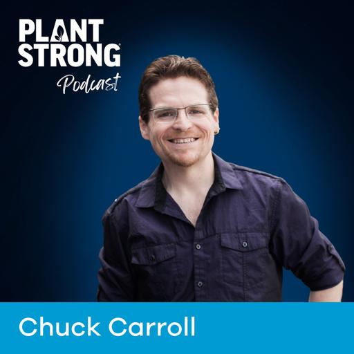 Ep. 331: Chuck Carroll - What Happens When You Do Everything Right… and Still Get Sick?