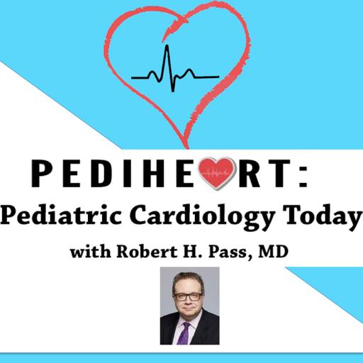 Pediheart Podcast #365: Global Inequity In Pediatric CHD Care - Sobering Facts And A Way Forward