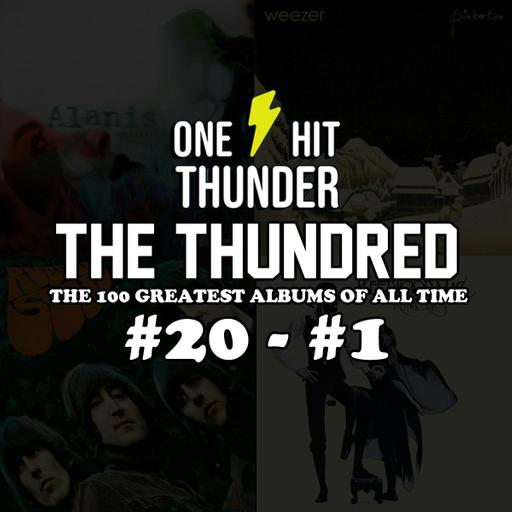 THE THUNDRED: The Top 100 Albums of All Time (#20 - #1)