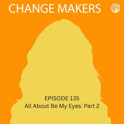 All About Be My Eyes: Part 2