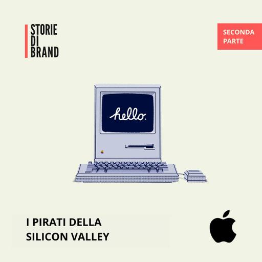 APPLE | Pt 2 | I pirati della Silicon Valley