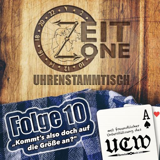Uhrenstammtisch Folge 10: Kommt's wirklich auf die Größe an?