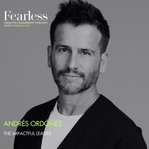 Ep 286: Andrés Ordóñez of McCann - "The Impactful Leader"