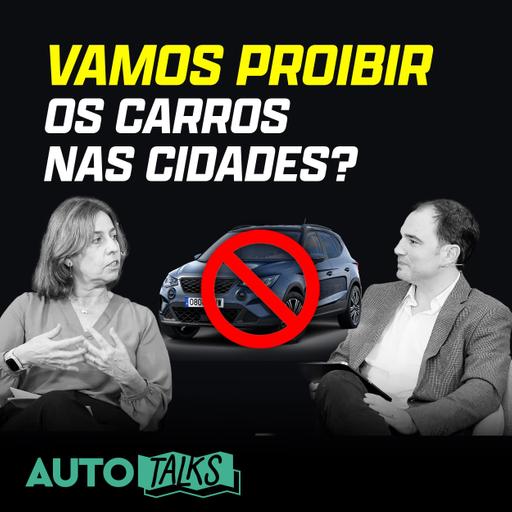 CARROS PROIBIDOS NA CIDADES PORTUGUESAS. Estratégia vencedora ou erro colossal? | Auto Talks