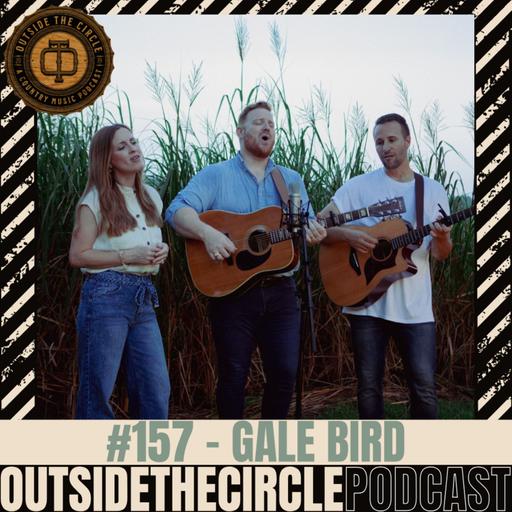 Ep. 157 Gale Bird