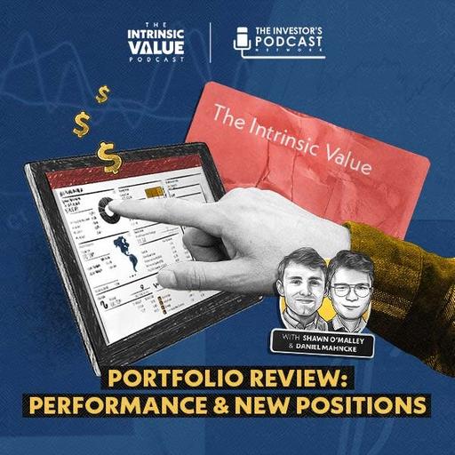 TIVP050: Portfolio Review: Performance and New Positions w/ Daniel Mahncke & Shawn O’Malley