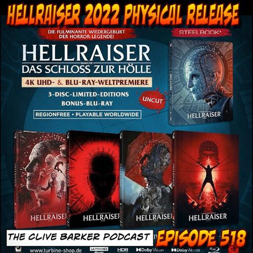 518 : Hellraiser 2022 Physical Release