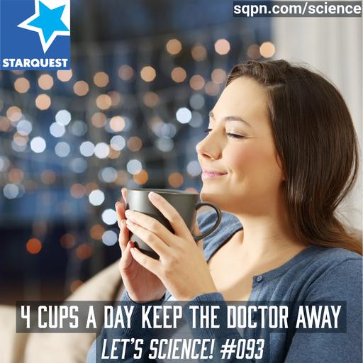 4 Cups a Day Keeps the Doctor Away