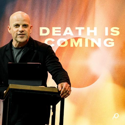 Death is Coming | Ecclesiastes 12