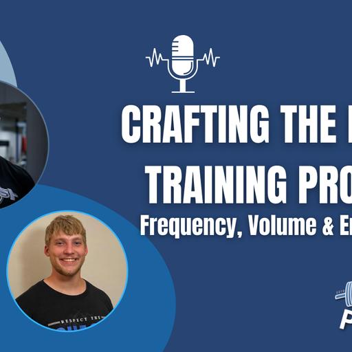 Crafting the Perfect Training Program: Frequency, Volume, and Engagement
