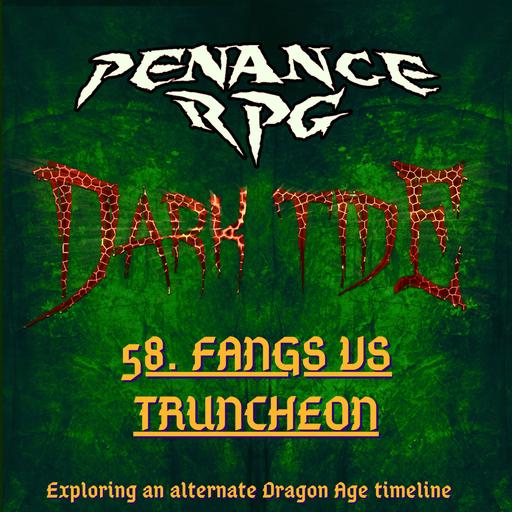 Dark Tide 58. Fangs Vs Truncheon