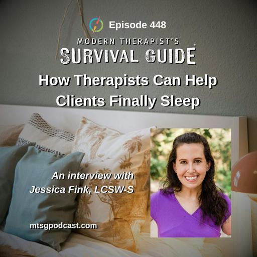 How Therapists Can Help Clients Finally Sleep: An Interview with Jessica Fink, LCSW-S
