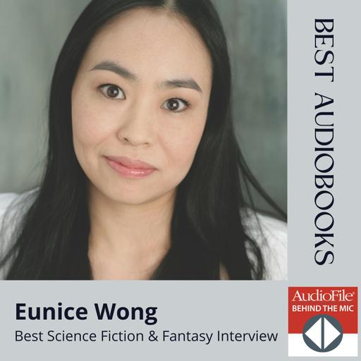 Interview with Eunice Wong: Best Science Fiction & Fantasy Audiobooks 2025