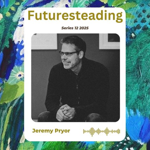 Ep 210 The Togetherness Blueprint. Multigenerational life with Jeremy Pryor
