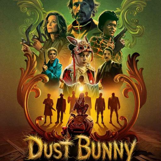 Dust Bunny - Monsters Under the Same Roof