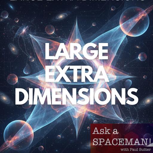 AaS! 262: Does the Universe Have Extra Dimensions?