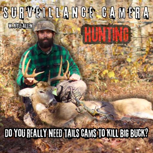 Do you REALLY need trail cams to HARVEST a big buck? | Surveillance camera HUNTING W. Kyle Allen