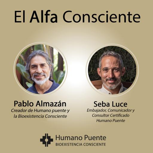 EL ALFA CONSCIENTE - Pablo Almazán y Sebastian Luce