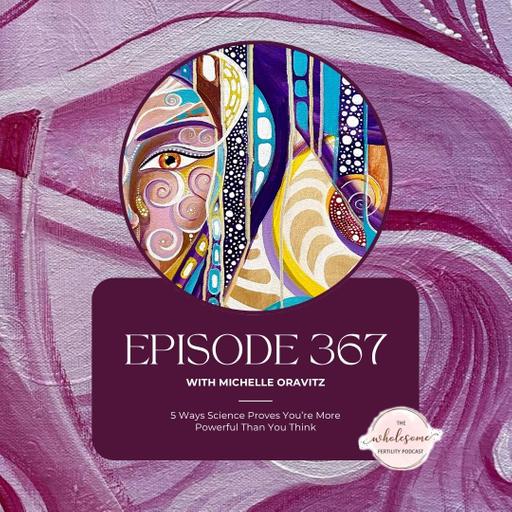 Ep 367 5 Ways Science Proves You're More Powerful Than You Think