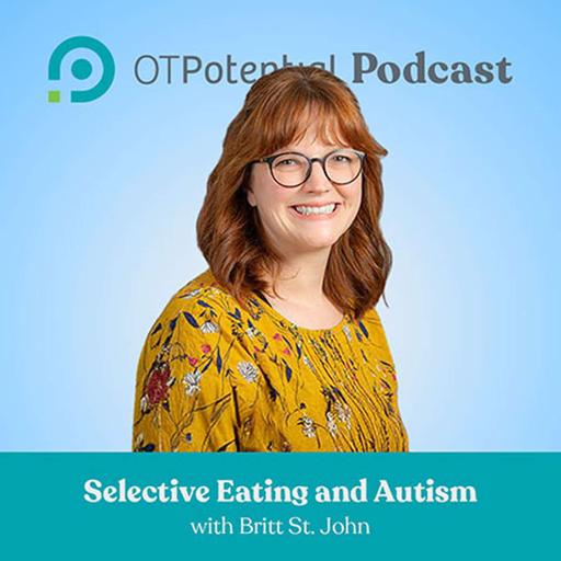 #123 Selective Eating and Autism with Britt St. John