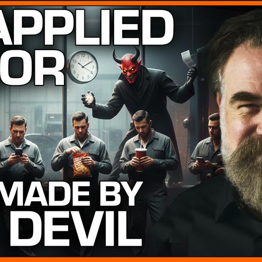 SDR #338: Why Unapplied Labor Was Made By The Devil
