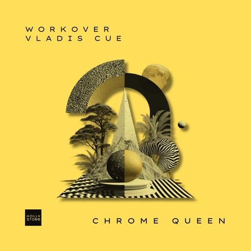 Premiere: Workover, Vladis Cue ‒ Chrome Queen (Extented Mix) [Hollystone Records]