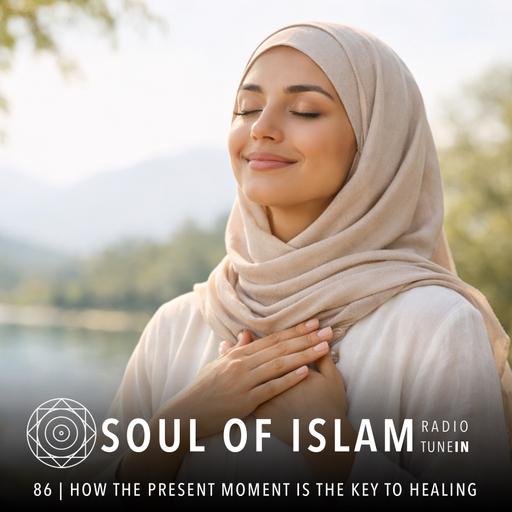 86 | How the Present Moment is the Key to Healing