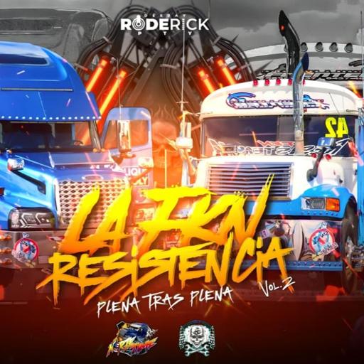 La Resistencia MixTape Vol.2 -Djroderickpty❌Djjesusitojr