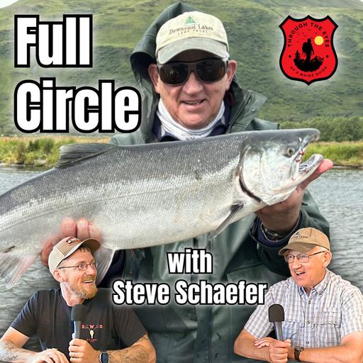 Full Circle | Through the Eyes of a Maine Guide Ep 17 with Steve Schaefer